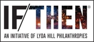IF/THEN - An Initiative of Lyda-Hill Philanthropies