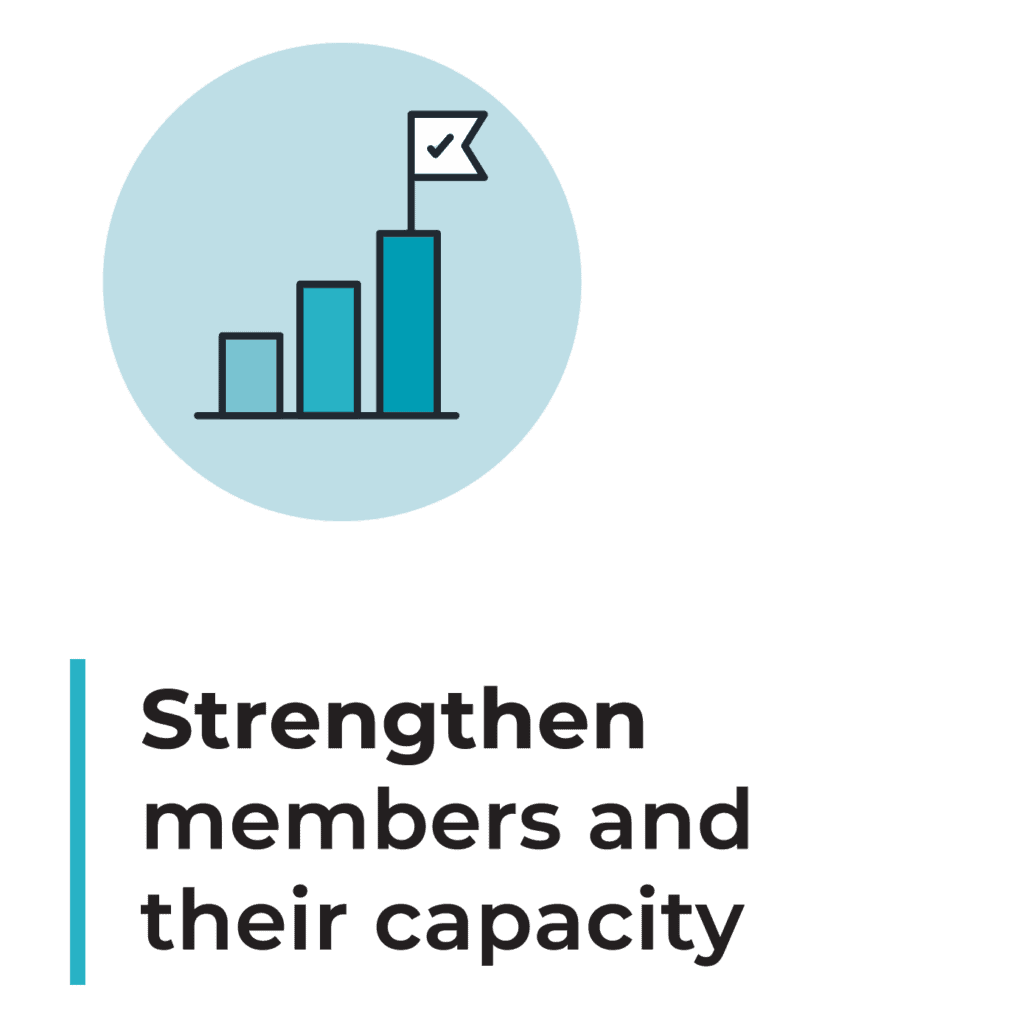Strenghten members and their capacity