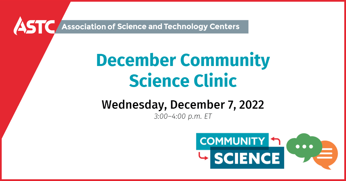 December Community Science Clinic Wednesday, December 7, 2022 3:00-4:00 p.m. ET
