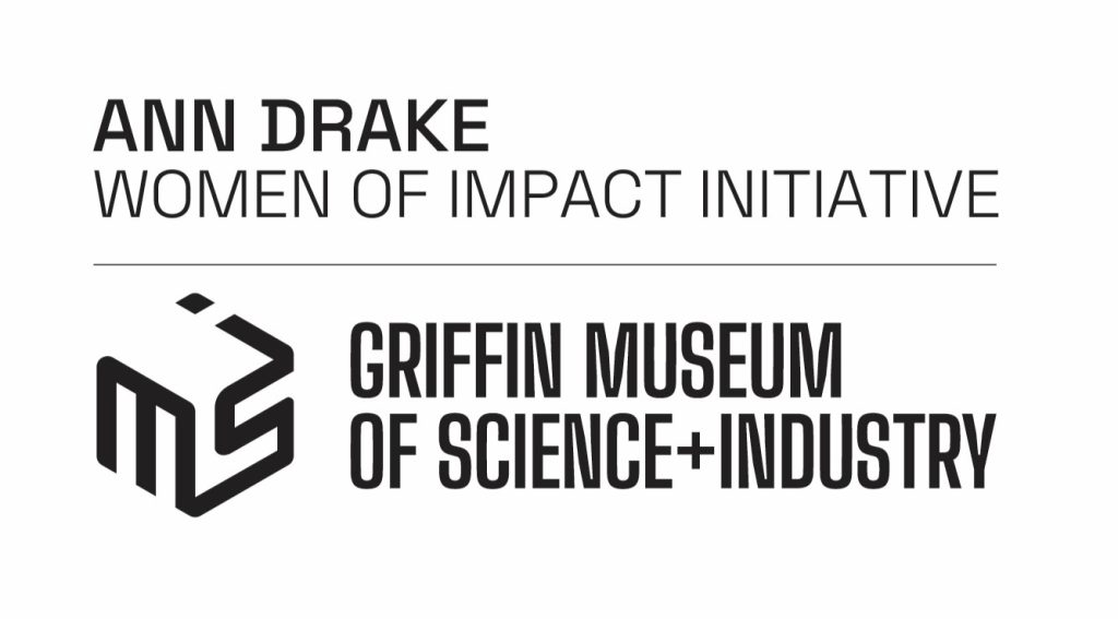 Ann Drake Women of Impact Initiative | Griffin Museum of Science+Industry